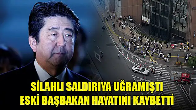 Silahlı saldırıya uğrayan eski Japonya Başbakanı Abe Şinzo, hayatını kaybetti