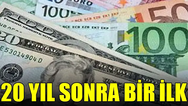 Euro-dolar paritesinde 20 yıl sonra bir ilk