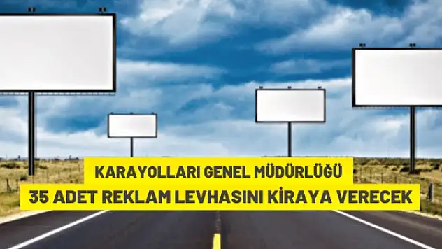 Karayolları Genel Müdürlüğü reklam levhalarını kiraya verecek