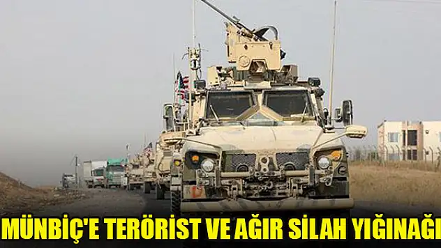 Münbiç'e terörist ve ağır silah yığınağı