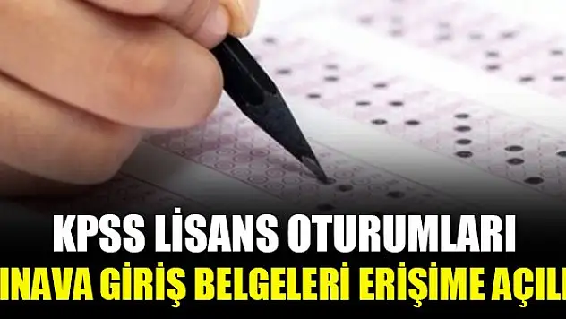 KPSS Lisans oturumları sınava giriş belgeleri erişime açıldı