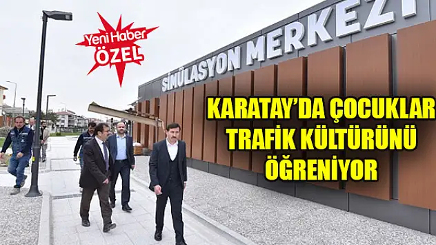 Karatay'da çocuklar trafik kültürünü öğreniyor