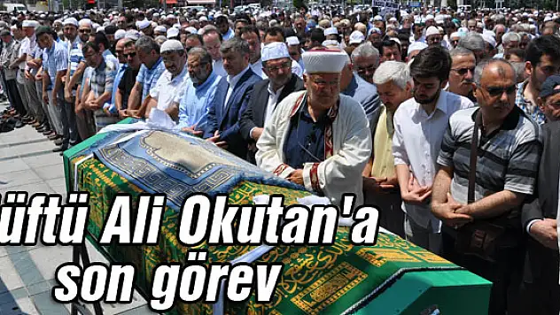 Müftü Ali Okutan'a son görev