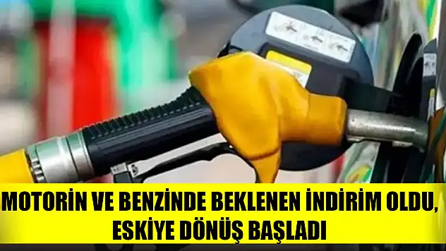 Motorin ve benzinde beklenen indirim oldu, eskiye dönüş başladı