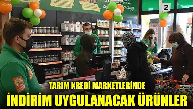 Tarım Kredi marketlerinde indirim uygulanacak ürünler