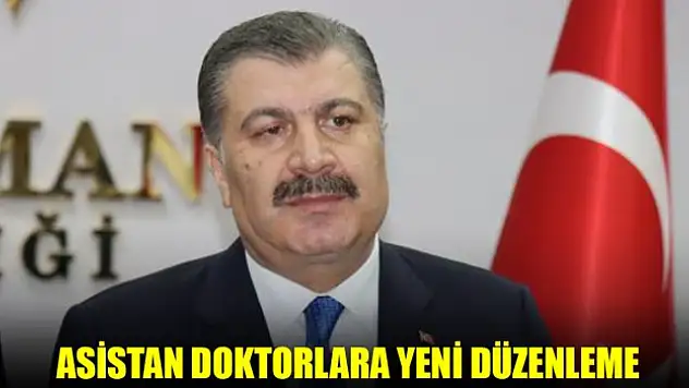 Asistan doktorlara yeni düzenleme