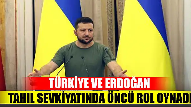 Zelenskiy: Türkiye ve Erdoğan tahıl sevkiyatında öncü rol oynadı
