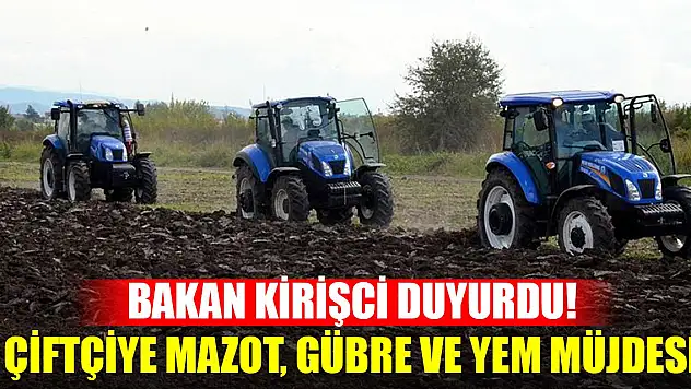 Bakan Kirişci duyurdu! Çiftçiye mazot, gübre ve yem müjdesi