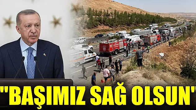 Cumhurbaşkanı Erdoğan: 'Başımız sağ olsun'