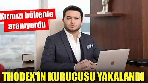 Son Dakika! Thodex'in kurucusu Fatih Özer yakalandı