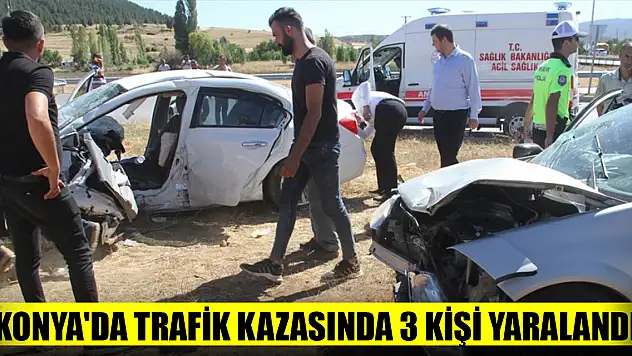 Konya'da trafik kazasında 3 kişi yaralandı