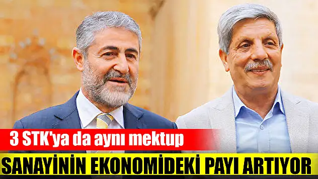 3 STK'ya da aynı mektup: Sanayinin ekonomideki payı artıyor