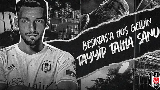 Beşiktaş, Tayyip Talha Sanuç'u transfer etti