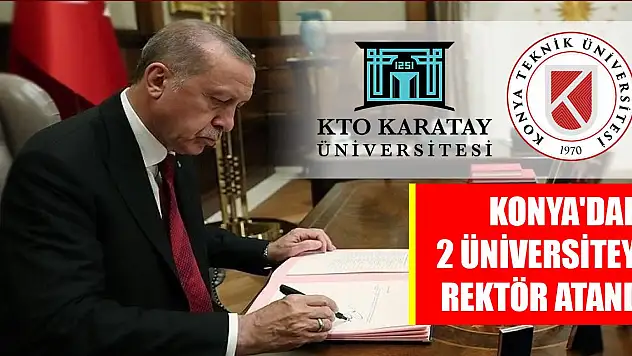 Erdoğan imzaladı! Konya'daki iki üniversiteye yeni rektör atandı