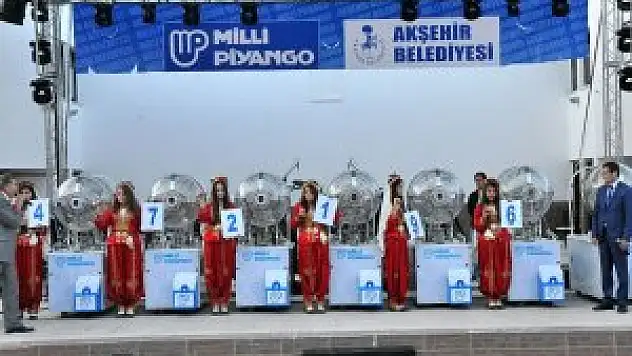 Milli Piyango çekilişi Akşehir'de yapıldı