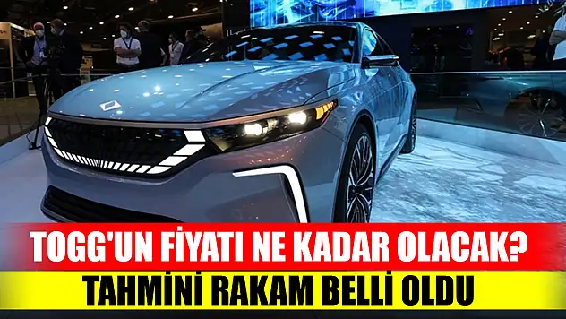 Togg'un fiyatı ne kadar olacak? Tahmini rakam belli oldu