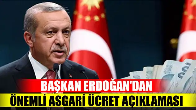 Başkan Erdoğan'dan önemli asgari ücret açıklaması