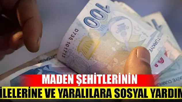 Maden şehitlerinin ailelerine ve yaralılara sosyal yardım