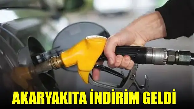 Akaryakıta indirim geldi