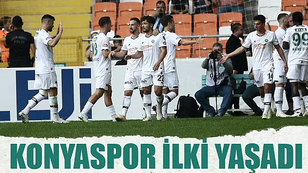 Konyaspor ilki yaşadı