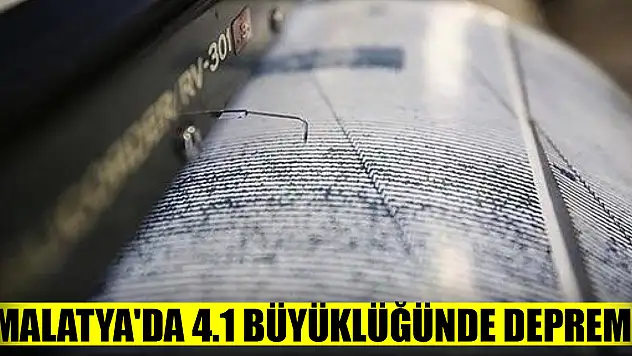 Malatya'da 4.1 büyüklüğünde deprem