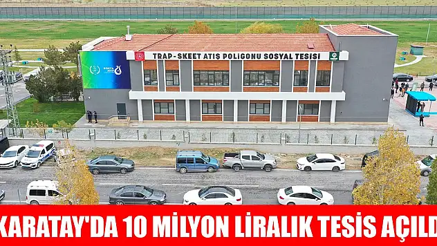 Karatay'da 10 milyon liralık tesis açıldı