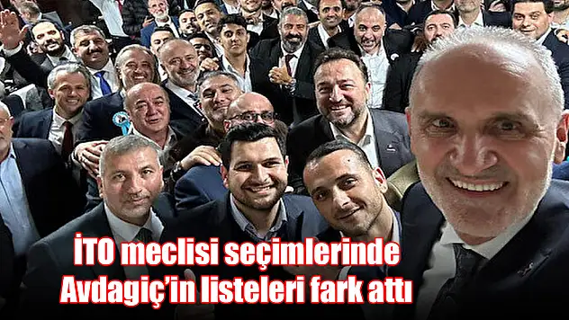 İTO Başkanı Şekib Avdagiç: 195 meclis üyesiyle açık ara kazandık