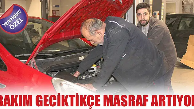 Bakım geciktikçe masraf artıyor