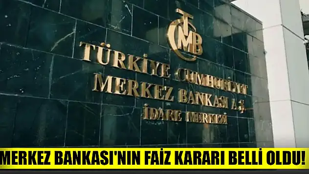 Merkez Bankası'nın faiz kararı belli oldu!