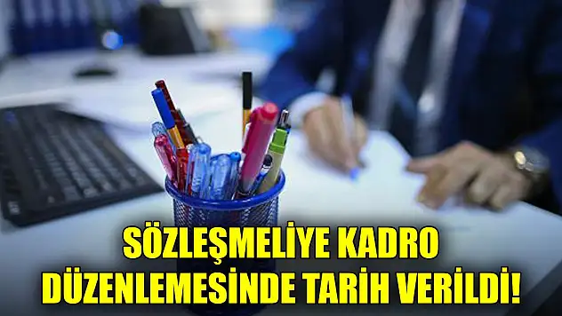 Sözleşmeliye kadro düzenlemesinde tarih verildi! Erdoğan açıklayacak