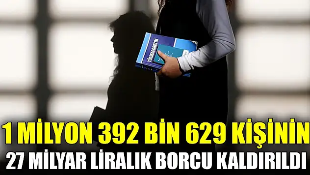 1 milyon 392 bin 629 öğrencinin 27 milyar liralık borcu kaldırıldı