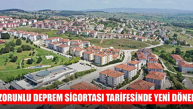 Zorunlu Deprem Sigortası tarifesinde yeni dönem