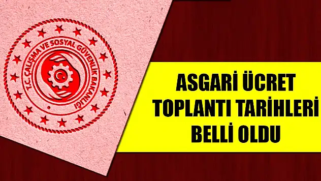 Asgari ücret toplantı tarihleri belli oldu