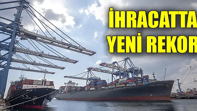 İhracatta yeni rekor