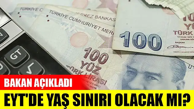 EYT'de yaş sınırı olacak mı?