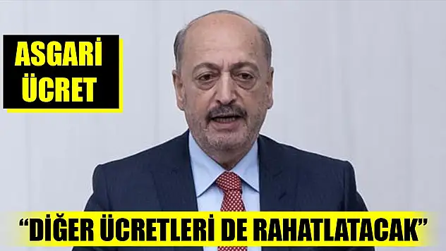 Bilgin: Asgari ücreti, diğer ücretleri de rahatlatacak