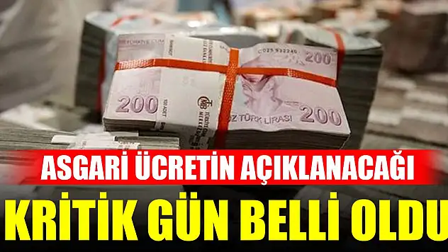 Asgari ücretin açıklanacağı kritik gün belli oldu