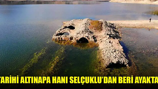 Tarihi Altınapa Hanı Selçuklu'dan beri ayakta