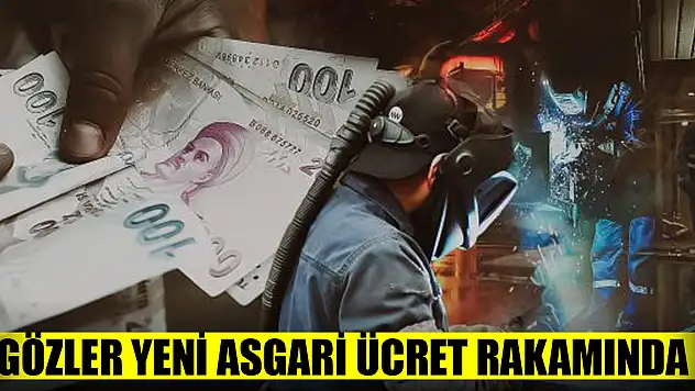 Gözler yeni asgari ücret rakamında