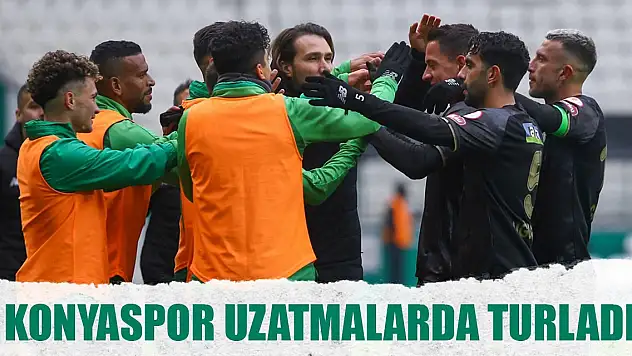 Konyaspor uzatmalarda turladı