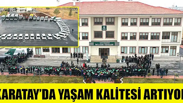 Karatay'da yaşam kalitesi artıyor