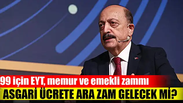 Bakan Bilgin'den asgari ücrete ara zam ve EYT açıklaması açıklaması