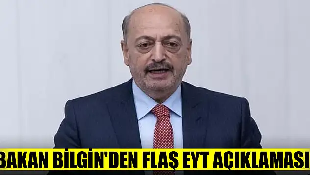 Bakan Bilgin'den flaş EYT açıklaması