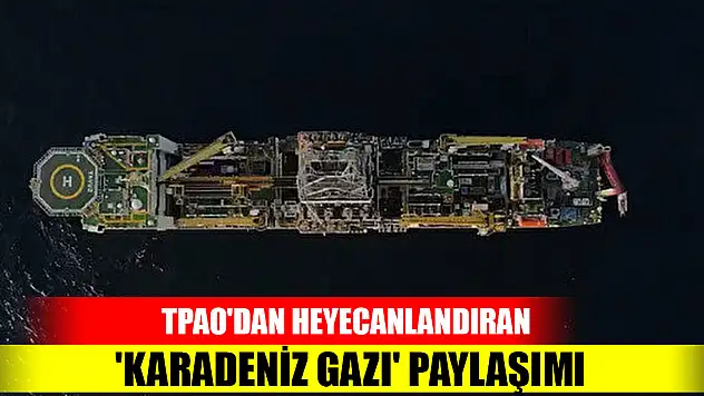 TPAO'dan heyecanlandıran 'Karadeniz gazı' paylaşımı