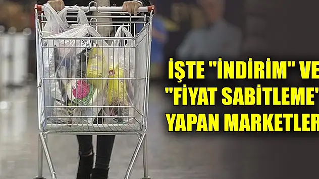 Açıklamalar karşılık buldu! İşte 'indirim' ve 'fiyat sabitleme' yapan marketler