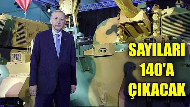 Erdoğan açıkladı! Sayıları 140'a çıkacak