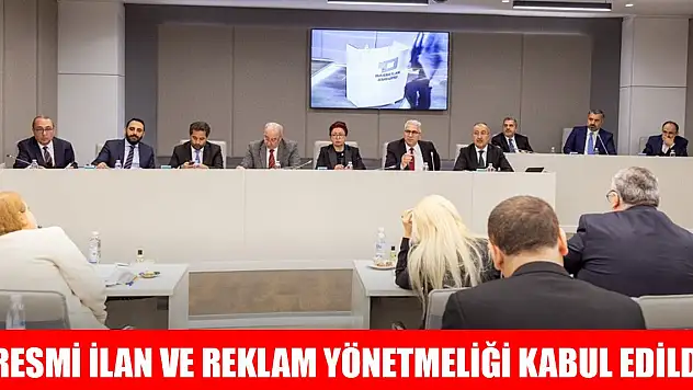 Resmi İlan ve Reklam Yönetmeliği Kabul Edildi