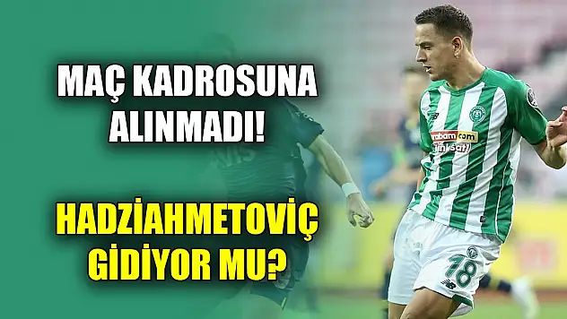 Hadziahmetoviç Galatasaray'a mı gidiyor?