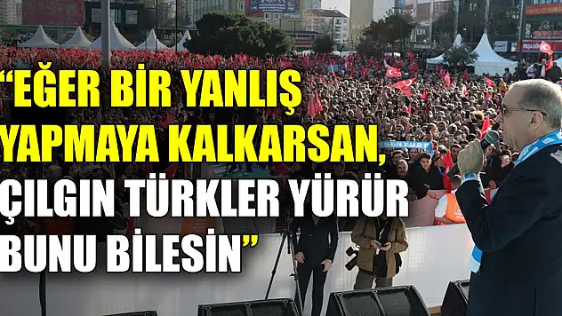 Erdoğan'dan Miçotakis'e sert tepki: Eğer bir yanlış yapmaya kalkarsan, çılgın Türkler yürür bunu bilesin
