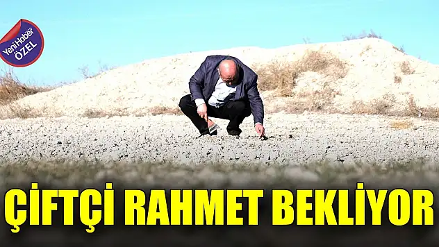 Çiftçi rahmet bekliyor